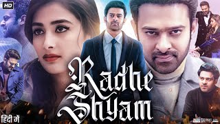 Radhe Shyam Full Movie In Hindi Dubbed  Prabhas  Pooja Hegde  Bhagyashree  Review amp Facts HD [upl. by Baillieu]