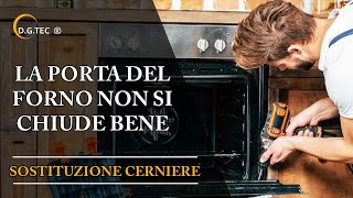 La porta del forno non chiude bene  Sostituzione cerniere [upl. by Eniowtna]