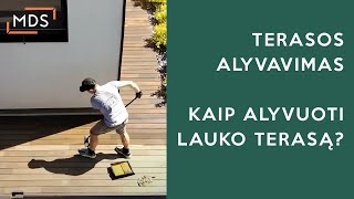 Terasos alyvavimas  Kaip alyvuoti lauko terasą  MDS terasos [upl. by Esidarap746]