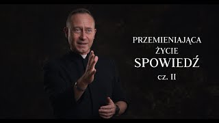 Spowiedź  ks Dominik Chmielewski  Przemieniająca życie Spowiedź 🔥 cz II [upl. by Craig652]