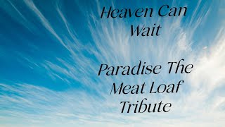 Heaven Can Wait performed by Paradise The Meat Loaf Tribute [upl. by Pohsib]