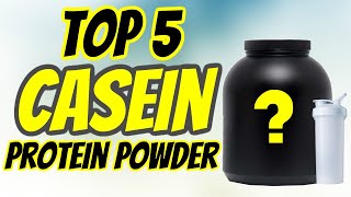 Top 5 Casein Protein Powder 2021  Best Casein Protein Powders [upl. by Yltneb]