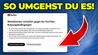 SO umgehst du die YouTube WerbeblockerSperre [upl. by Llerod]