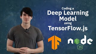 How to Code a Deep Learning Model in TensorFlowjs [upl. by Maren]