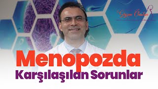 Menopozda Karşılaşılan Sorunlar [upl. by Rodavlas]