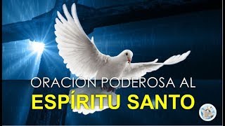 ORACIÃ“N PODEROSA AL ESPÃRITU SANTO  PARA CASOS DIFÃCILES Y DESESPERADOS [upl. by Initirb351]