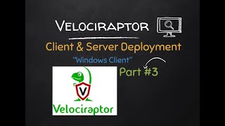 Installing Velociraptor  Windows Client [upl. by Eyllom]