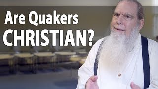 Are Quakers Christian [upl. by Lemmuela]