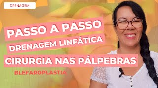 DRENAGEM LINFÁTICA PÓSOPERATÓRIO DA CIRURGIA NAS PÁLPEBRAS BLEFAROPLASTIA [upl. by Godric721]