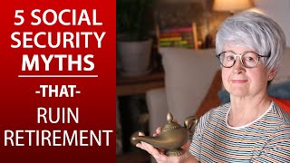 5 Social Security MYTHS That Will RUIN Your Retirement [upl. by Perceval]