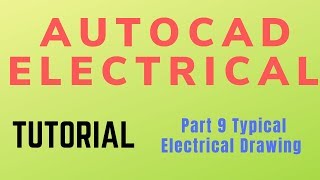 Autocad electrical Tutorial Part 9 Typical Electrical Drawing [upl. by Cosma]