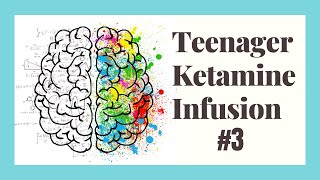 Teenager Ketamine Infusion Experience 3 [upl. by Benkley29]