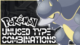 A Pokémon for Every Unused Type Combo Pt 2 [upl. by Aloel]