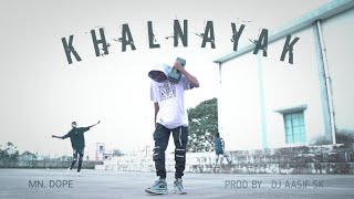 Khalnayak  MN DOPE  Official Rap VIDEO   Prod By DJ AASIF SK [upl. by Nonnah]