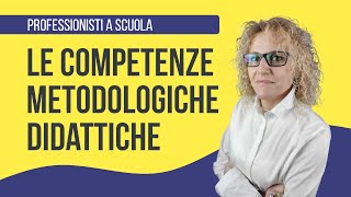 Competenze metodologico didattiche [upl. by Whitby]