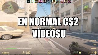 EN NORMAL CS2 VİDEOSU [upl. by Suryt]