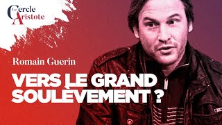 Vers le Grand Soulèvement  Romain Guerin [upl. by Yslek]