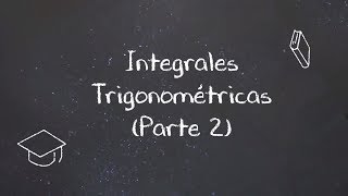 Integrales Trigonométricas Parte 2 [upl. by Kurland]