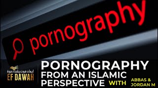 PORNOGRAPHY  From an Islamic Perspective [upl. by Aihsek]