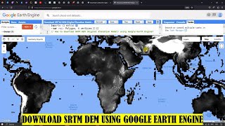 Download SRTM DEM using Google Earth Engine [upl. by Tnahsarp444]