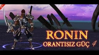 Metin2 TR RONIN quotOrantısız Güç 4 [upl. by Asila958]