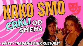 Kako smo crkli od smeha  90te  quotRađanje Pink kulturequot [upl. by Penoyer134]