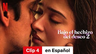 Bajo el hechizo del deseo 2 Clip 4  Tráiler en Español  Netflix [upl. by Wilone]