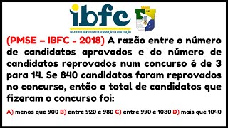 📚 RAZÃO e PROPORÇÃO  MATEMÁTICA BÁSICA  PMSE  IBFC  2018 [upl. by Venus]