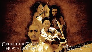 Crouching Tiger Hidden Dragon Soundtrack  Tan Dun [upl. by Akemat247]