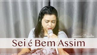 SEI É BEM ASSIM  JANAINA BRANDÃO Cover Elaine Martins [upl. by Hunfredo807]