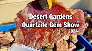 Desert Gardens Gem Show Quartzite Arizona 2024 Rocks Slabs and Cabs My favorite Vendors [upl. by Notxarb606]