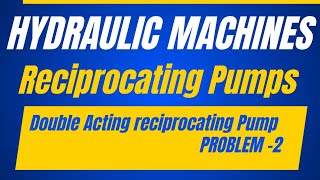 A doubleacting reciprocating pump running at 45 rpm is discharging 15m³ of water per minute [upl. by Hennebery807]