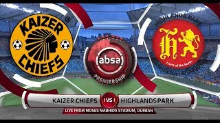 Absa Premiership 201819  Kaizer Chiefs vs Highlands Park [upl. by Amliw]