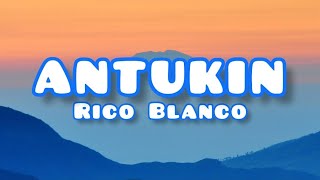 Rico Blanco  Antukin Lyrics [upl. by Celle]