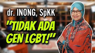 dr INONG SpKK quotTIDAK ADA GEN LGBTquot [upl. by Mackey]