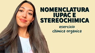 NOMENCLATURA E STEREOCHIMICA  ESERCIZIO CHIMICA ORGANICA [upl. by Grishilda]