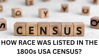 HOW RACE WAS LISTED IN THE 1800s USA CENSUS [upl. by Peer872]