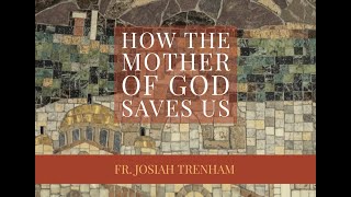 How the Mother of God Saves Us [upl. by Manolo]