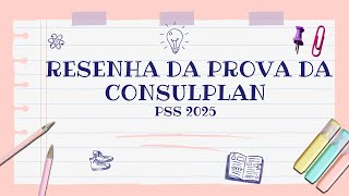 RESENHA DA PROVA DO PSS 2025  BANCA CONSULPLAN [upl. by Alver]