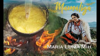 Mamaliga  Maria Luiza Mih si Ceterasii din Maramures [upl. by Annahsar250]