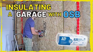 How to Insulate a Garage with OSB [upl. by Llerrehs828]