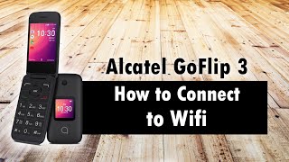 Alcatel GoFlip 3 How to Connect to Wifi [upl. by Cornwall]