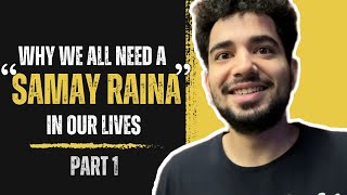 Why we need a SAMAY RAINA in our Lives  Part 1 [upl. by Mendoza]