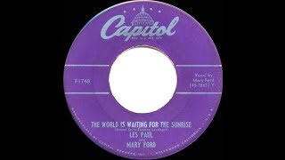 1951 HITS ARCHIVE The World Is Waiting For The Sunrise  Les Paul amp Mary Ford [upl. by Chemesh393]