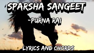 Sparsha Sangeet  Purna Rai  lyrics and chords [upl. by Ahsieyn]