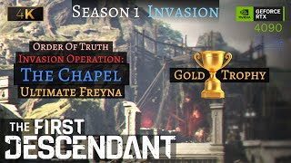 TFD The Chapel  Invasion  Ultimate Freyna  Gold Trophy S1 P136 [upl. by Ainwat]