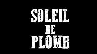 2024 Soleil de Plomb NEW [upl. by Ader]