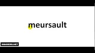 How to pronounce Meursault [upl. by Clem131]