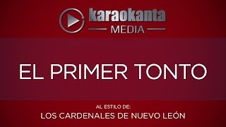 Karaokanta  Los Cardenales de Nuevo León  El primer tonto [upl. by Alf45]