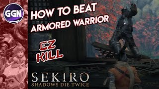 How to Beat “Armored Warrior” Easy Kill  Mini Boss Guide  Sekiro Shadow Die Twice [upl. by Nosiaj]